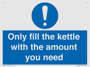 Only fill the kettle with the amount you need